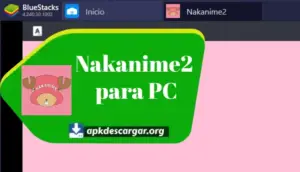 descarga Nakanime2 nueva versión